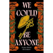 We Could Be Anyone
