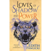 Loves of Shadow and Power