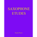 Saxophone Etudes