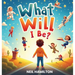 What Will I Be?