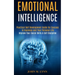 Emotional Intelligence: Practical Self Development Guide for Success in Business and Your Personal Life (Improve Your Social Skills & Self Discipline)
