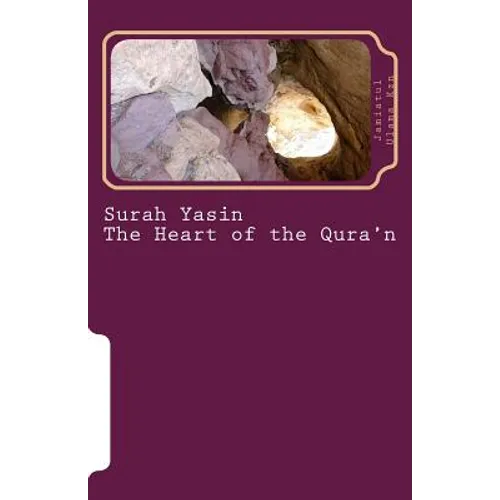 Surah Yasin - The Heart of the Qura'n: Arabic and English Language with English Translation