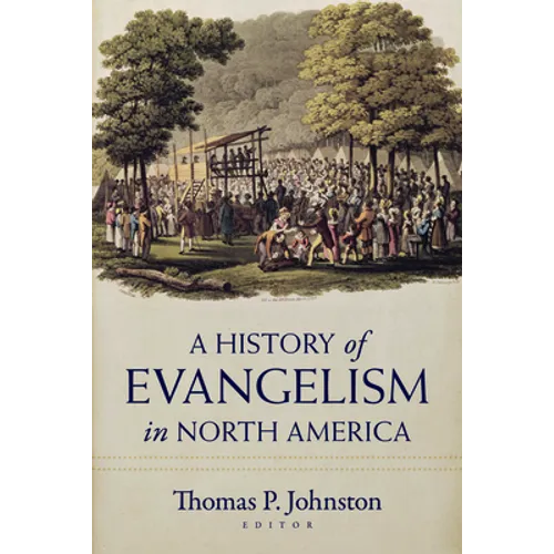 A History of Evangelism in North America