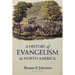 A History of Evangelism in North America