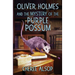 Oliver Holmes and the Mystery of the Purple Possum