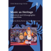 Music as Heritage: Historical and Ethnographic Perspectives