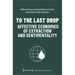 To the Last Drop - Affective Economies of Extraction and Sentimentality