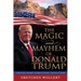 The Magic & Mayhem of Donald Trump