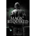 Magic Required: A Lochlan Ellyll Novel