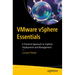 Vmware Vsphere Essentials: A Practical Approach to Vsphere Deployment and Management