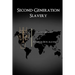 Second-Generation Slavery