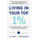 Living in Your Top 1%: Nine Essential Rituals to Achieve Your Ultimate Life Goals