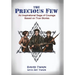 The Precious Few: An Inspirational saga of courage based on true stories