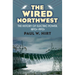 The Wired Northwest: The History of Electric Power, 1870s-1970s