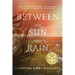 Between The Sun and Rain