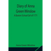 Diary of Anna Green Winslow A Boston School Girl of 1771