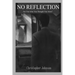 No Reflection, Are You Who You Thought You Were?