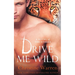 Drive Me Wild