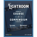 Adobe Lightroom: A Complete Course and Compendium of Features