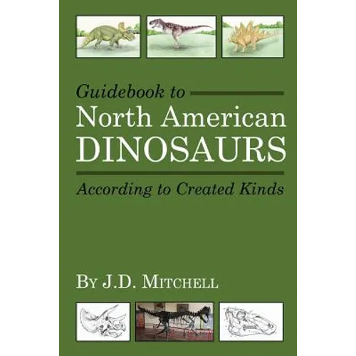 Guidebook to North American Dinosaurs According to Created Kinds