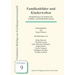 Familienbilder und Kinderwelten: Kinderliteratur als Medium der Familien- und Kindheitsforschung