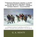 Through Russian snows; a story of Napoleon's retreat from Moscow. By: G. A. Henty / George Alfred Henty / Illustrated