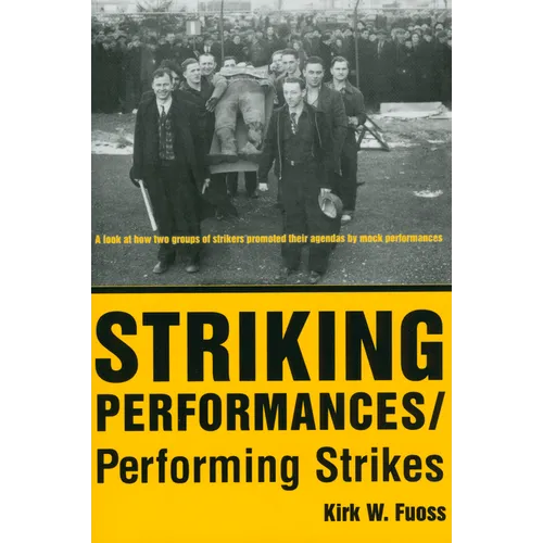 Striking Performances/Performing Strikes