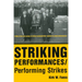 Striking Performances/Performing Strikes