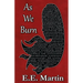 As We Burn