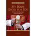 My Body Given for You: History and Theology of the Eucharist