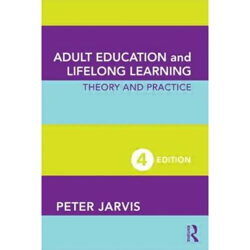 Adult Education and Lifelong Learning: Theory and Practice
