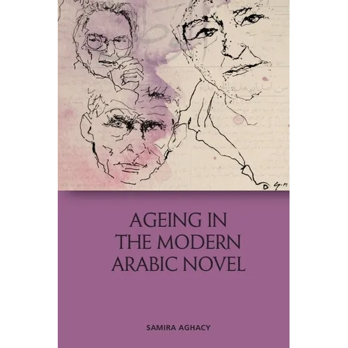 Ageing in the Modern Arabic Novel