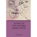 Ageing in the Modern Arabic Novel