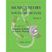 Music Theory for Young Musicians in the Style of Russian School of Piano Playing