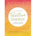 The Power of Positive Energy: Everything You Need to Awaken Your Soul, Raise Your Vibration, and Manifest an Inspired Life