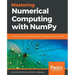Mastering Numerical Computing with NumPy