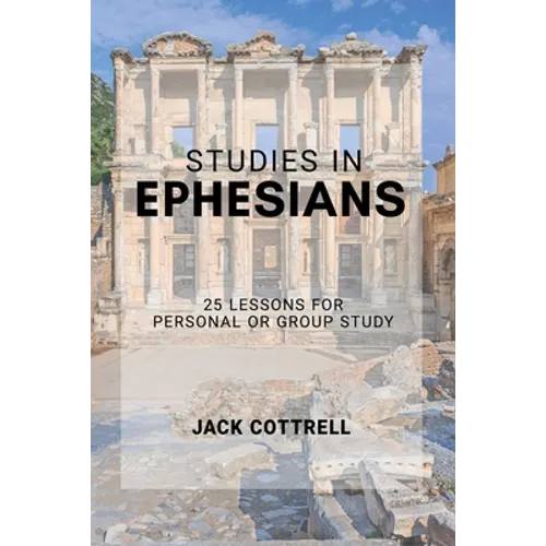 Studies in Ephesians: 25 Lessons for Group or Personal Study
