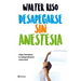 Desapegarse Sin Anestesia: Cómo Fortalecer La Independencia Emocional / Detaching Without Anesthesia: Como Fortalece La Independencia Emocional