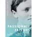Passionate Friends: Mary Fullerton, Mabel Singleton and Miles Franklin