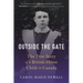 Outside the Gate: The True Story of a British Home Child in Canada