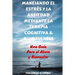Manejando el Estres y la Ansiedad Mediante Terapia Cognitiva & Mindfulness: Una Guía Para El Alivio Y Bienestar