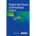 Platelet-Rich Plasma in Dermatologic Practice
