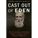 Cast Out of Eden: The Untold Story of John Muir, Indigenous Peoples, and the American Wilderness