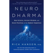 Neurodharma: New Science, Ancient Wisdom, and Seven Practices of the Highest Happiness