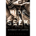 Hide and Seek: In Pursuit of Justice