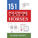 151 Polework Exercises for Horses