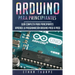 Arduino para principiantes: Guía completa para principiantes Aprende la programación Arduino paso a paso(Libro En Español/ Arduino Spanish Book Versio