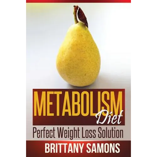 Metabolism Diet: Perfect Weight Loss Solution