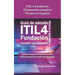 ITIL 4 Fundación Preparación completa Versión en Español: Aprobar el examen en el primer intento (Últimas preguntas y explicación detallada) - Oficial
