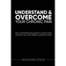 Understand and Overcome Your Chronic Pain: The comprehensive guide to chronic pain and how you an shape a positive future